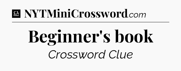 Beginner's book - LA Times Crossword
