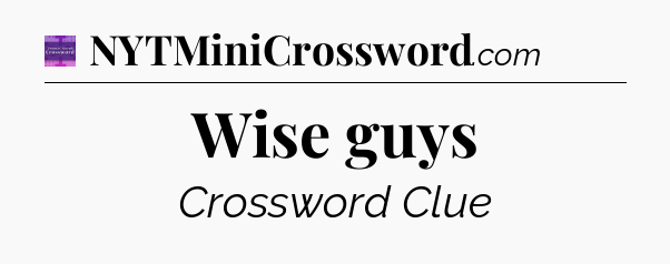 Wise guys - Thomas Joseph Crossword