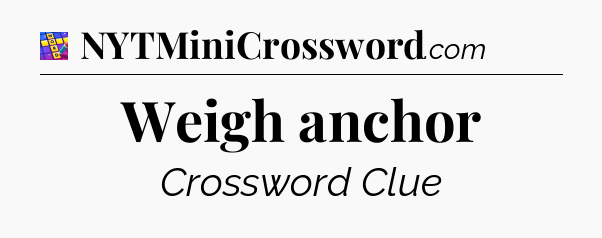 Weigh anchor Codycross