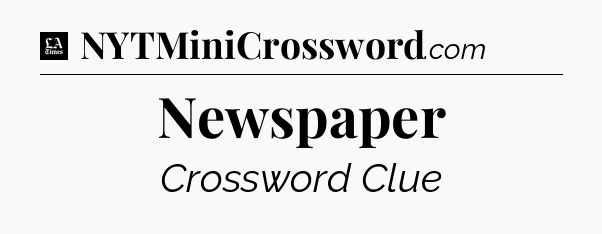 Newspaper - LA Times Crossword