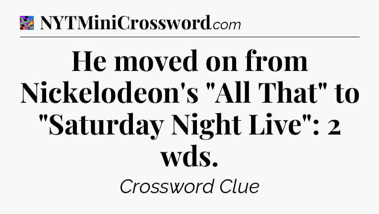 He moved on from Nickelodeon's 