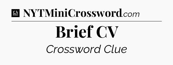 Brief CV - LA Times Crossword