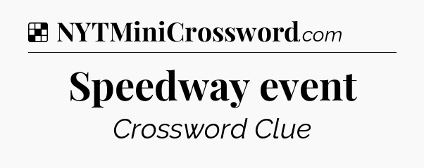 Solution: Speedway event - NYT Crossword