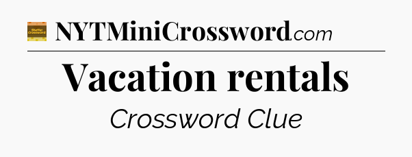 Vacation rentals - Eugene Sheffer Crossword