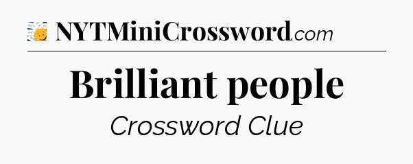 Brilliant people - 7 Little Words