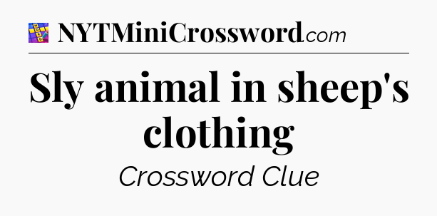 Sly animal in sheep's clothing Codycross