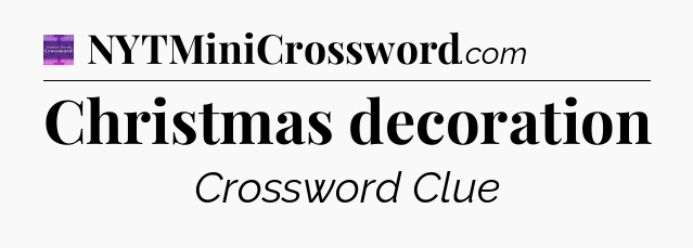 Christmas decoration - Thomas Joseph Crossword