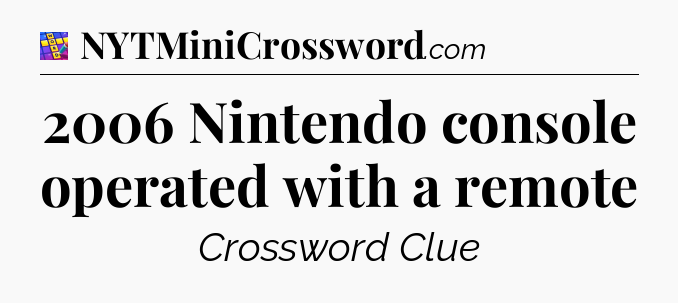 2006 Nintendo console operated with a remote Codycross