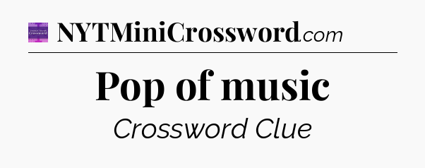 Pop of music - Thomas Joseph Crossword