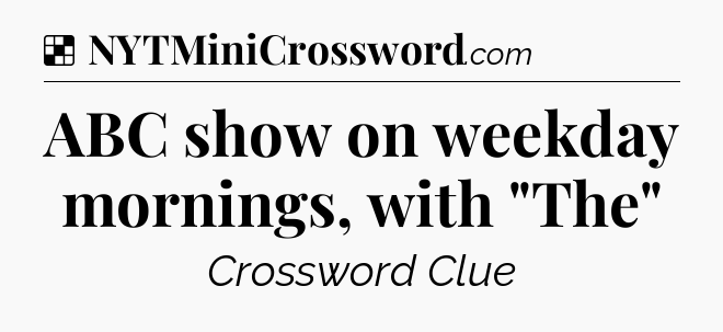 Solution: ABC show on weekday mornings, with 