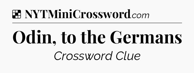 Solution: Odin, to the Germans - NYT Crossword