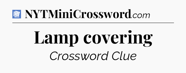 Lamp covering Puzzle Page Crossword Clue