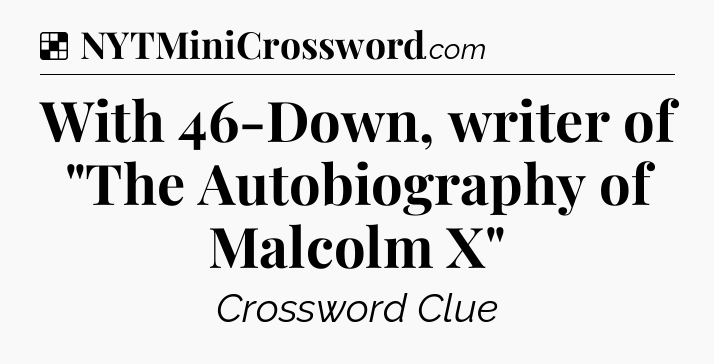 Solution: With 46-Down, writer of 