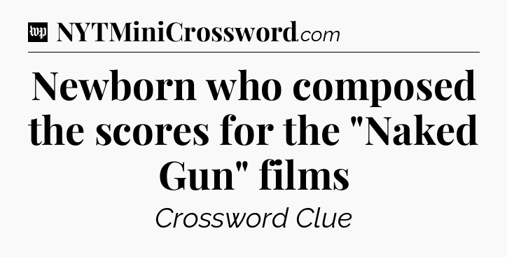 Newborn who composed the scores for the 