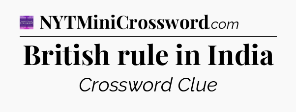 British rule in India - Thomas Joseph Crossword