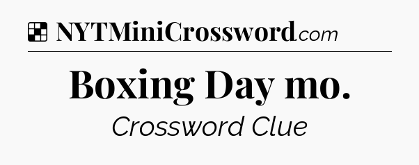 Solution: Boxing Day mo - NYT Crossword