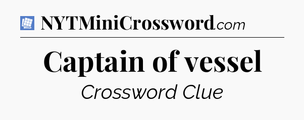 Captain of vessel Puzzle Page Crossword Clue