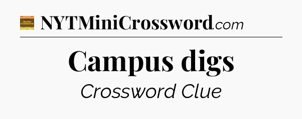 Campus digs - Eugene Sheffer Crossword