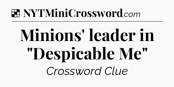 Solution: Minions' leader in 