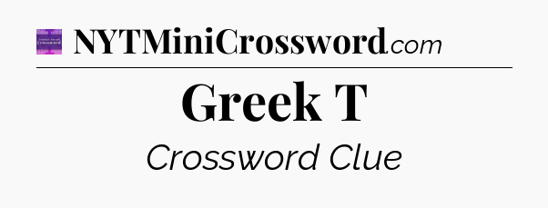 Greek T - Thomas Joseph Crossword