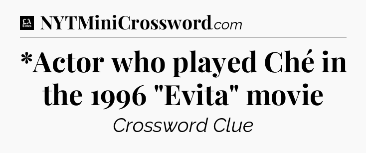 *Actor who played Ché in the 1996 