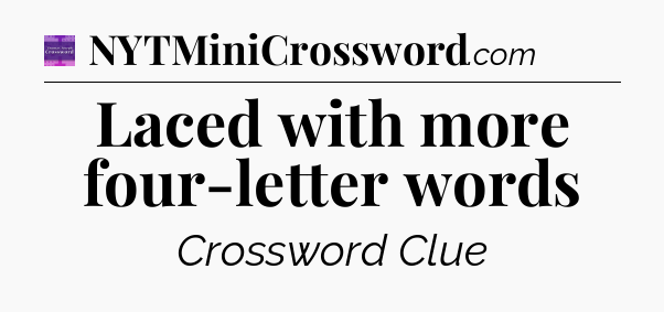 Laced with more four-letter words - Thomas Joseph Crossword