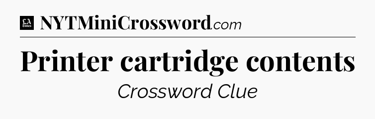 Printer cartridge contents - LA Times Crossword