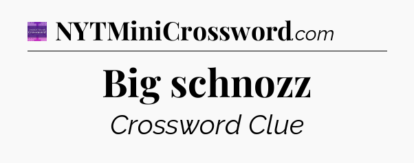 Big schnozz - Thomas Joseph Crossword