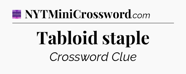 Tabloid staple - Thomas Joseph Crossword