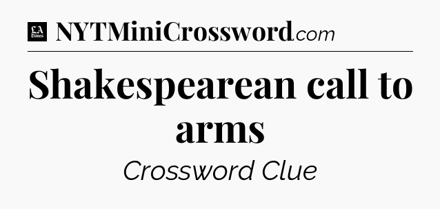 Shakespearean call to arms - LA Times Crossword