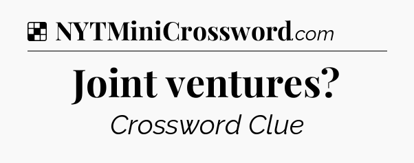 Solution: Joint ventures - NYT Crossword