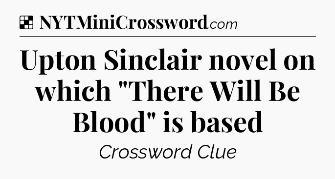 Solution: Upton Sinclair novel on which 