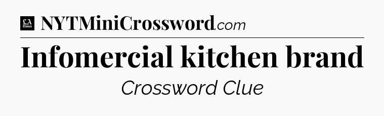 Infomercial kitchen brand - LA Times Crossword