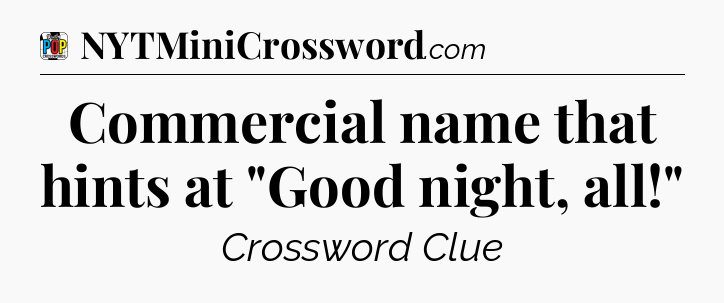 Commercial name that hints at 