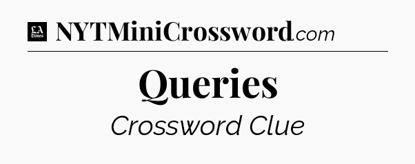 Queries - LA Times Crossword