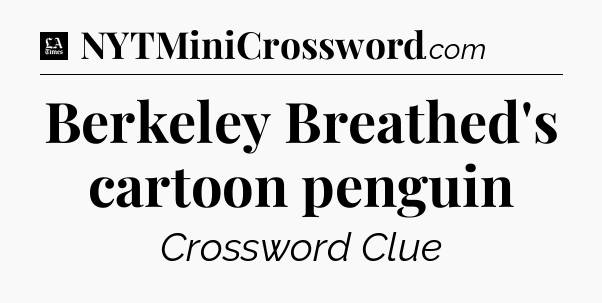 Berkeley Breathed's cartoon penguin - LA Times Crossword