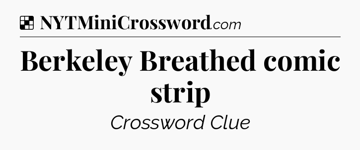 Solution: Berkeley Breathed comic strip - NYT Crossword
