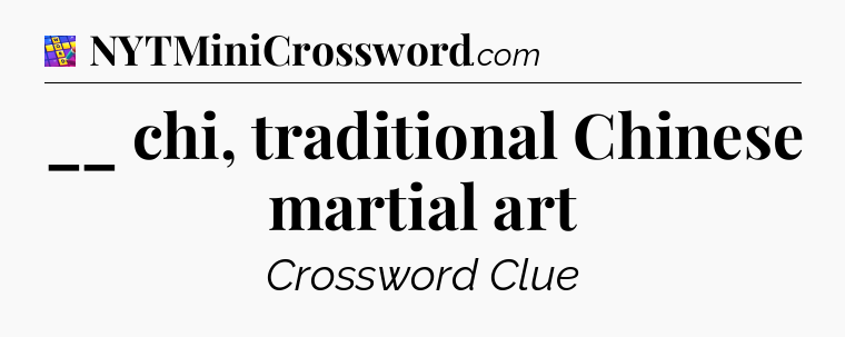 __ chi, traditional Chinese martial art Codycross