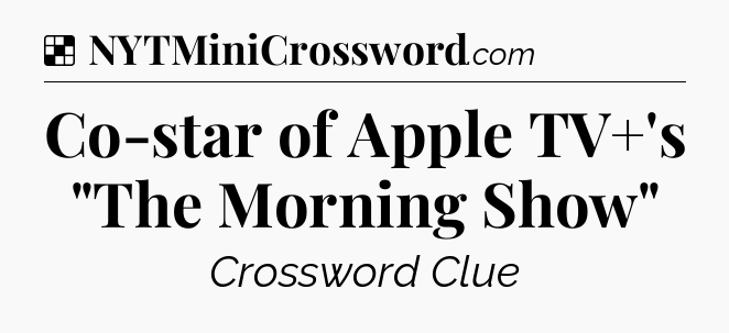 Solution: Co-star of Apple TV+'s 