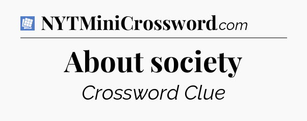 About society Puzzle Page Crossword Clue