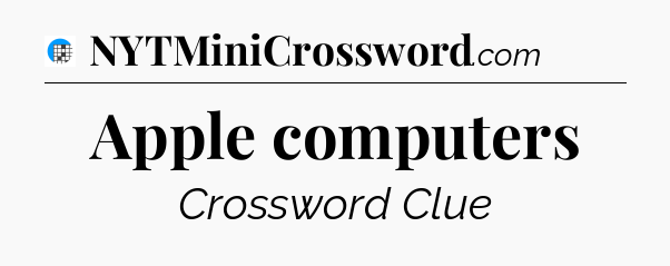 Apple computers Crossword Clue