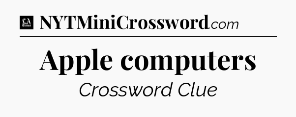 Apple computers - LA Times Crossword