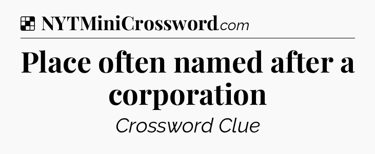 Solution: Place often named after a corporation - NYT Crossword
