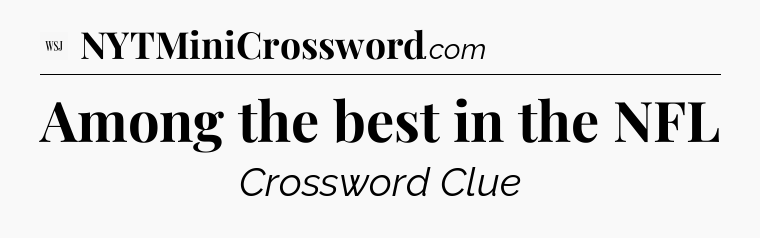 Among the best in the NFL - WSJ Crossword