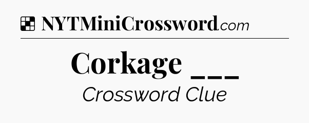 Solution: Corkage ___ - NYT Crossword