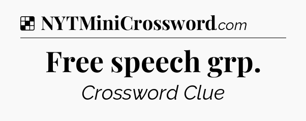 Solution: Free speech grp - NYT Crossword
