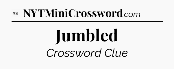 Jumbled - WSJ Crossword