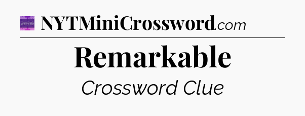 Remarkable - Thomas Joseph Crossword