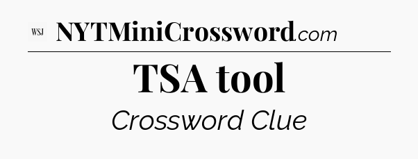 TSA tool - WSJ Crossword