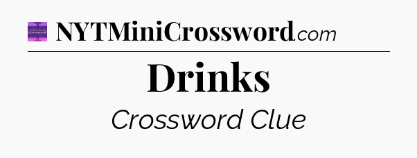 Drinks - Thomas Joseph Crossword